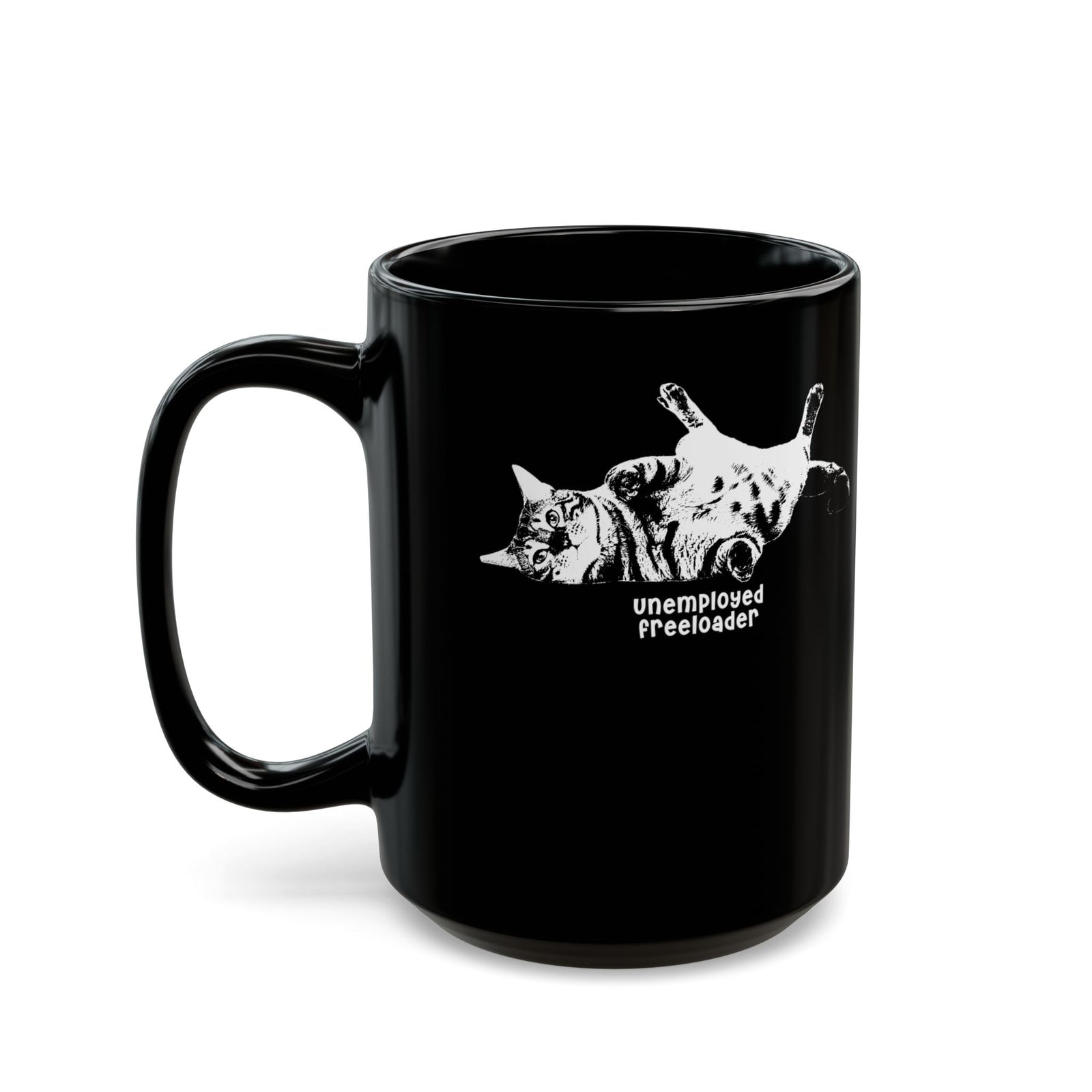Unemployed Freeloader Cat Black Mug — Funny Lazy Cat Graphic Mug