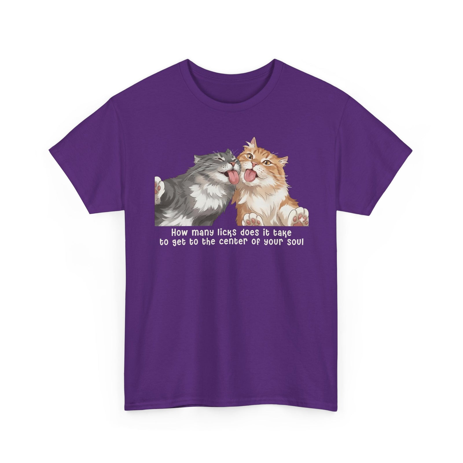Cat Love You T-Shirt — 'How Many Licks Does It Take to Get to the Center of Your Soul'