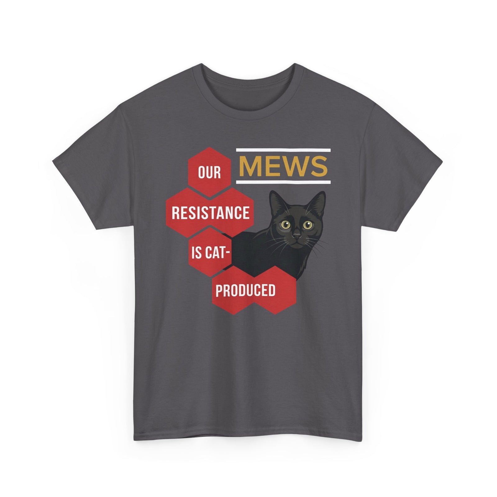 Mews Resistance Is Cat-Produced Tee — Funny Cat Protest Graphic T-Shirt