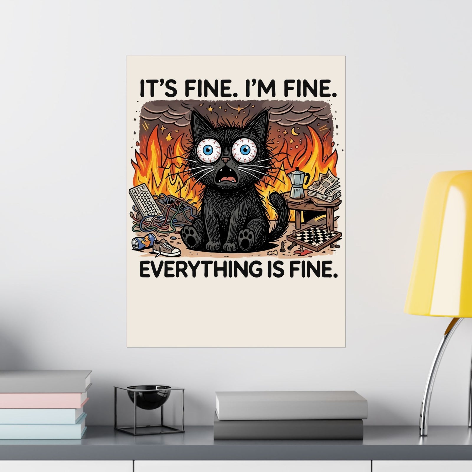 It's Fine I'm Fine Cat Poster