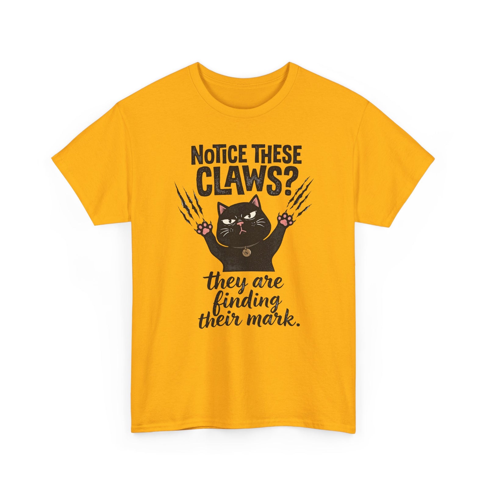 Claws Finding Their Mark T-Shirt — Notice These Claws Graphic Tee