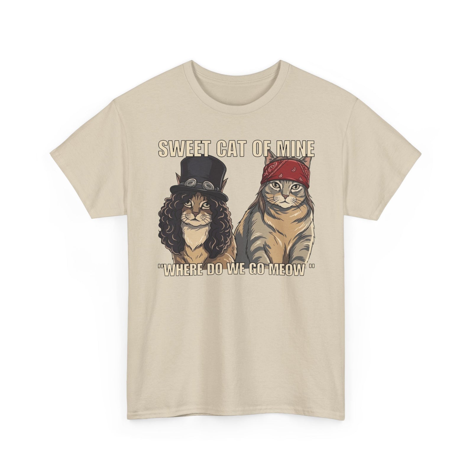 Sweet Cat of Mine Tee — "Where Do We Go Meow" Cat Graphic T-Shirt