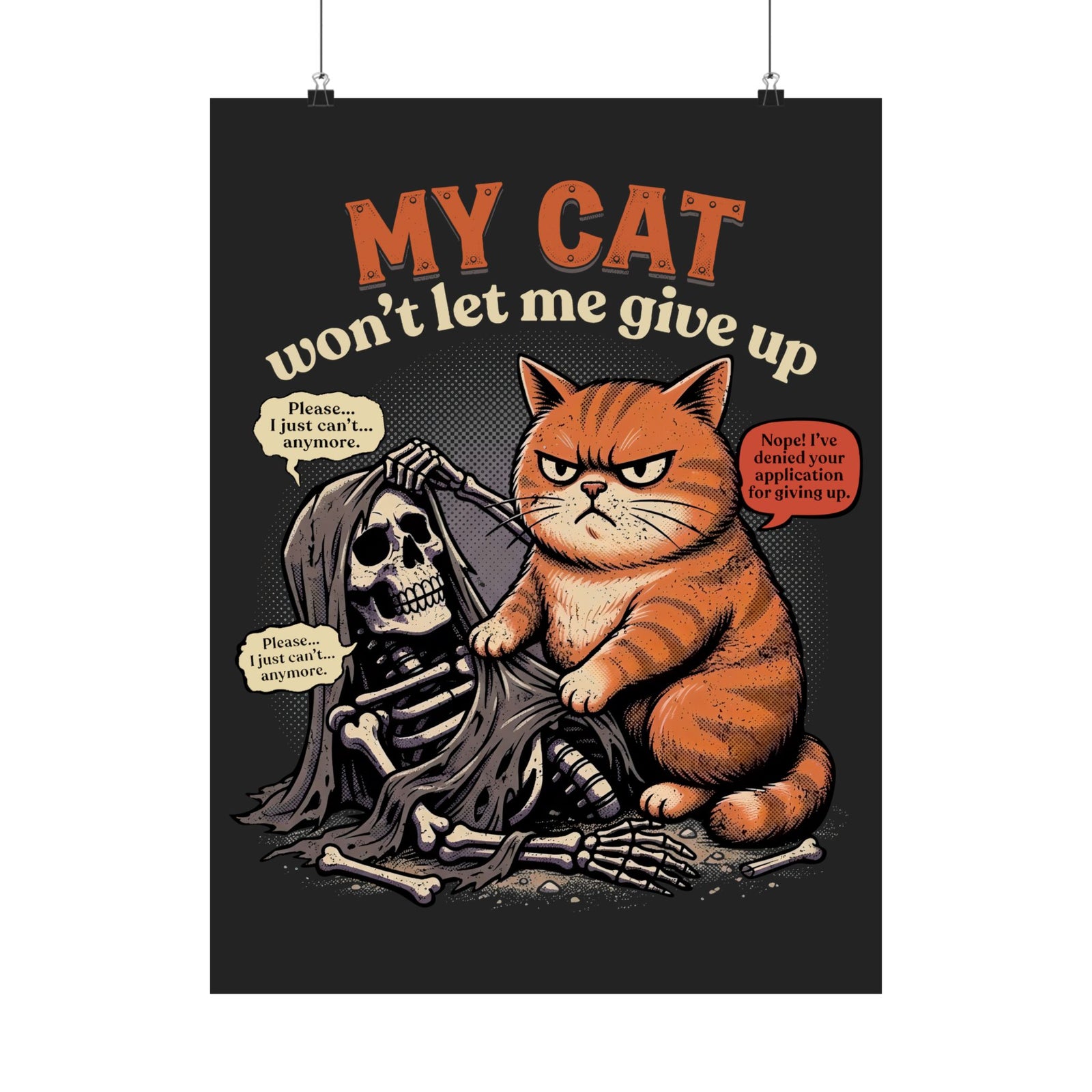 “My Cat Won’t Let Me Give Up” T‑Poster — Cat Lover Motivational Poster