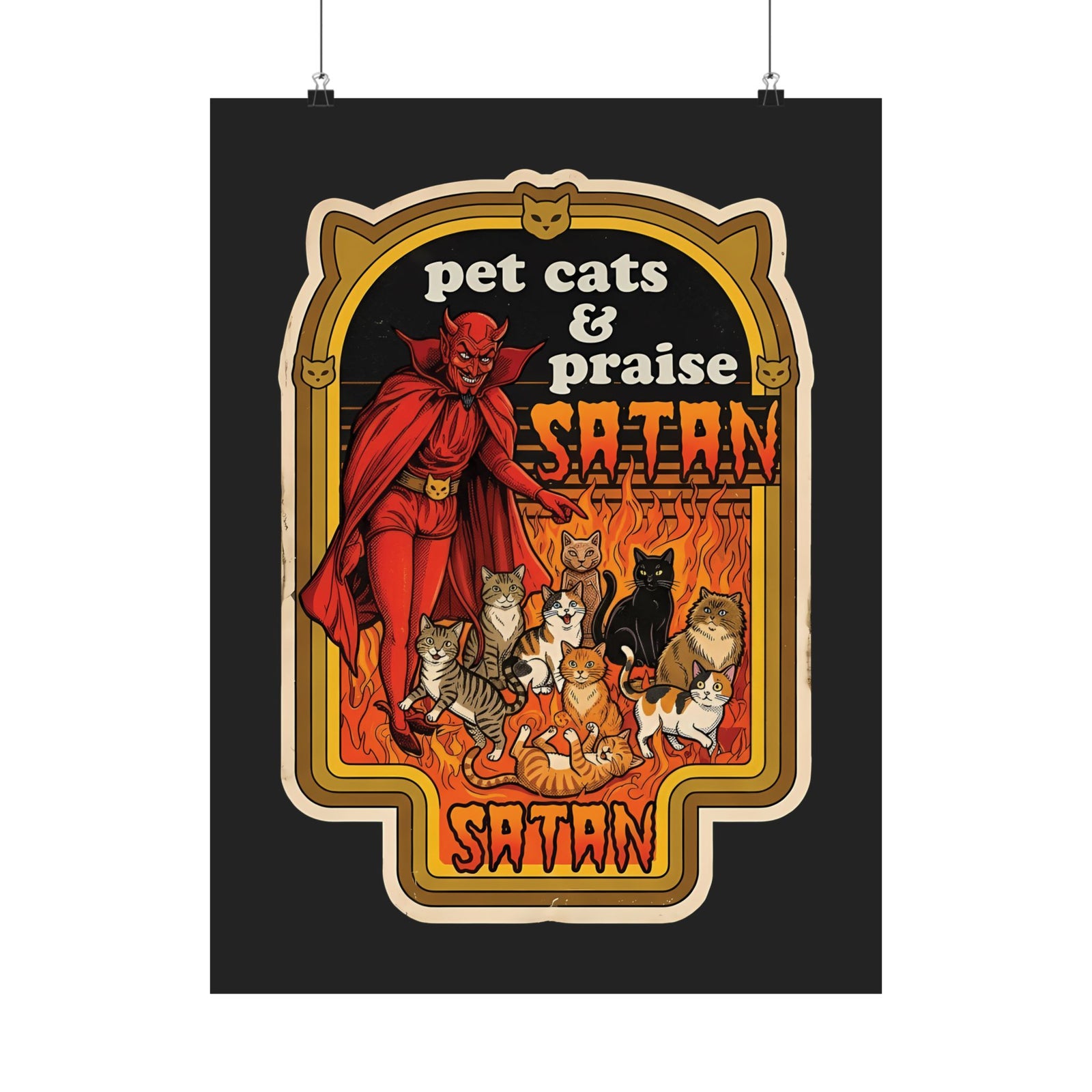 Pet Cats and Praise Satan Poster — Gothic Cat Lover Poster