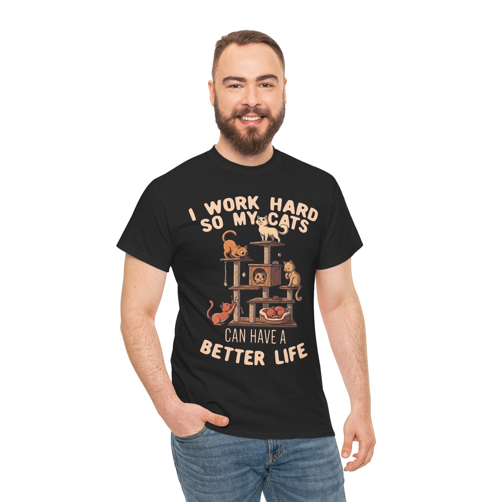 Cat Lover T-Shirt — "I Work Hard So My Cats Can Have a Better Life" Funny Cat Tee