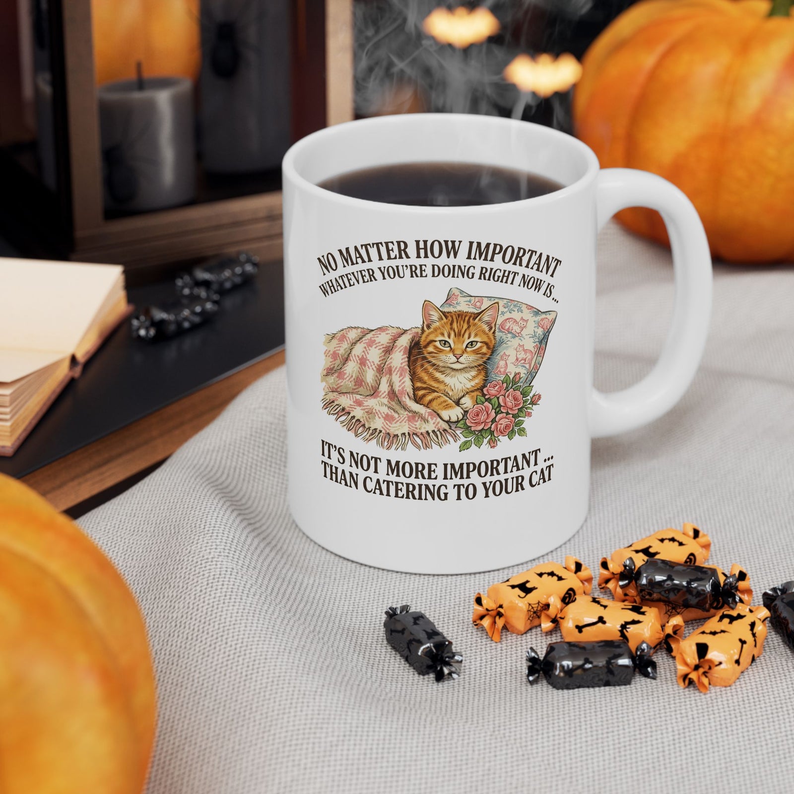 Catering To Your Cat Ceramic Mug — "No Matter How Important" Cat Lover Mug