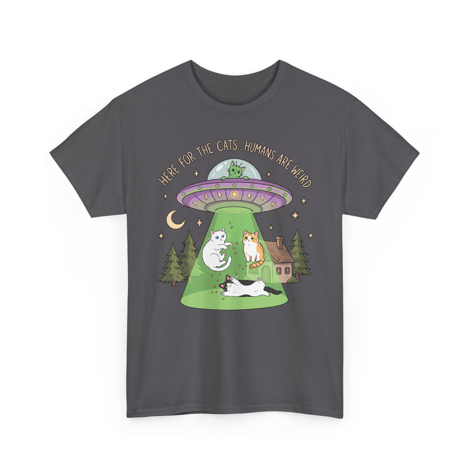 Here For The Cats Humans Are Weird T-Shirt — Funny Alien UFO Cat Tee