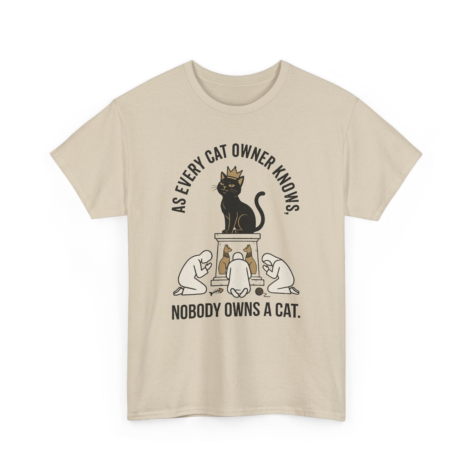 Nobody Owns a Cat T-Shirt — Funny Cat Owner Tee