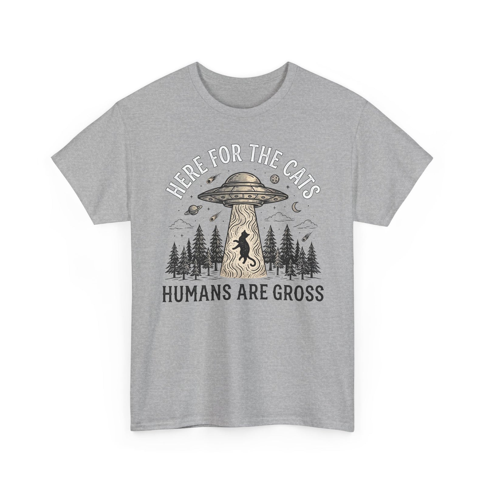 Here For The Cat Tee — 'Humans Are Gross' Cat Lover T-Shirt