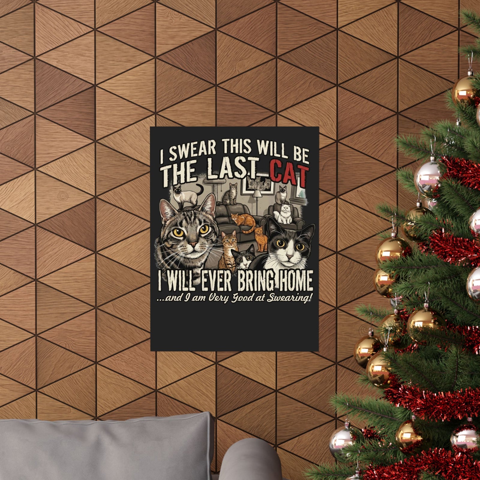 I Swear This Will Be The Last Cat Poster — Funny Cat Lover Poster