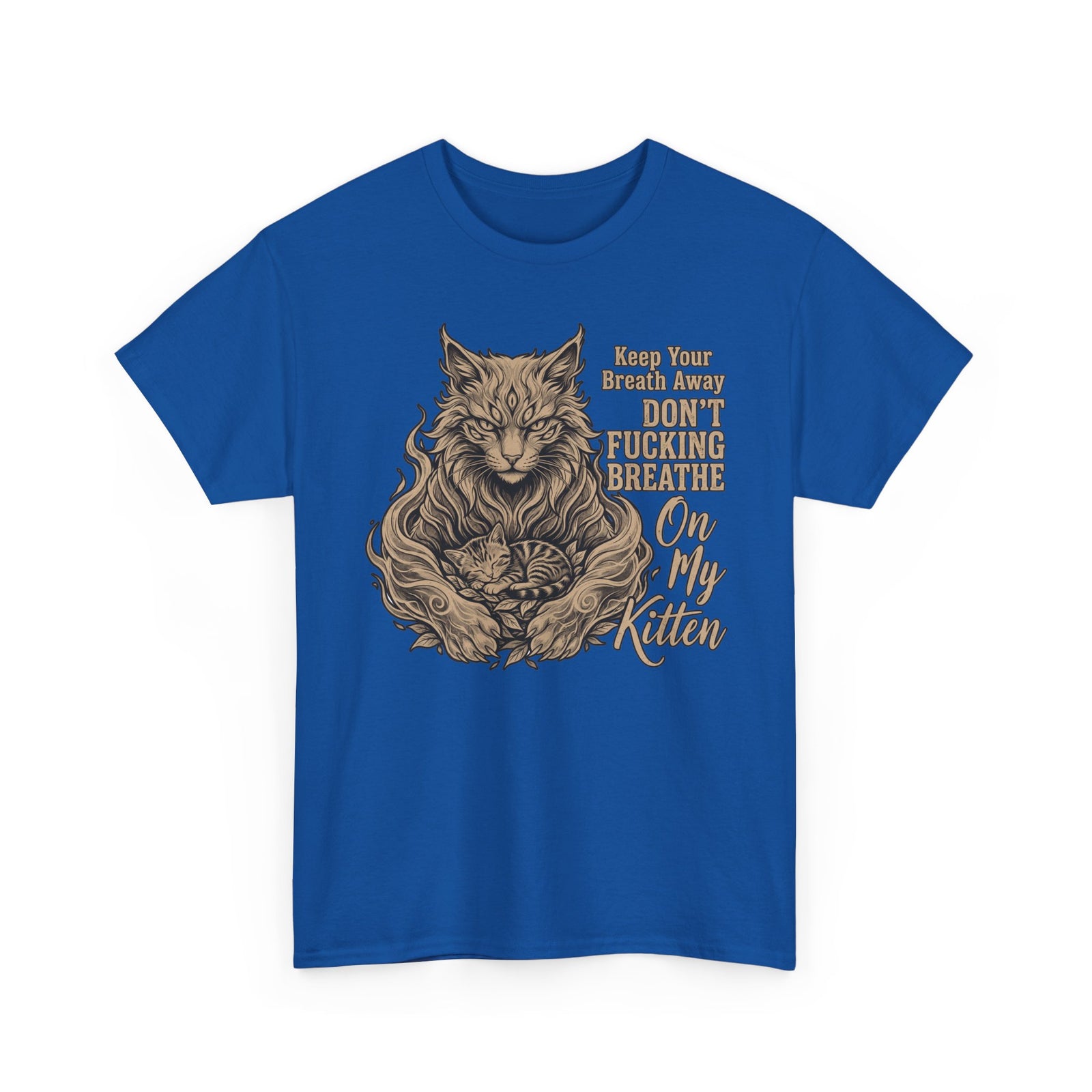 Funny Protective Cat T-Shirt “Keep Your Breath Away Don’t Fucking Breathe On My Kitten” Graphic Tee