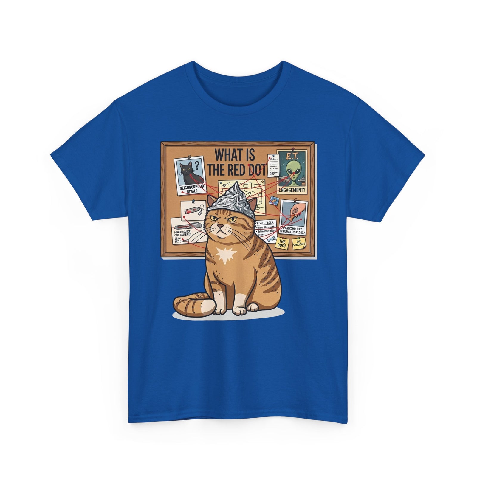 Funny Cat Conspiracy Tee "What Is The Red Dot?" Laser Pointer Humor
