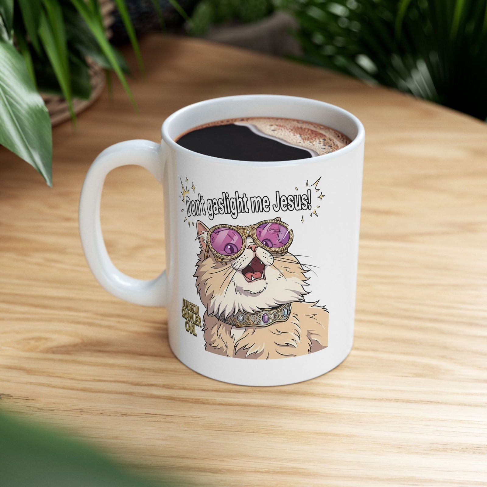 Don't Gaslight Me Jesus — Funny Cat Dungeon Crawler Mug