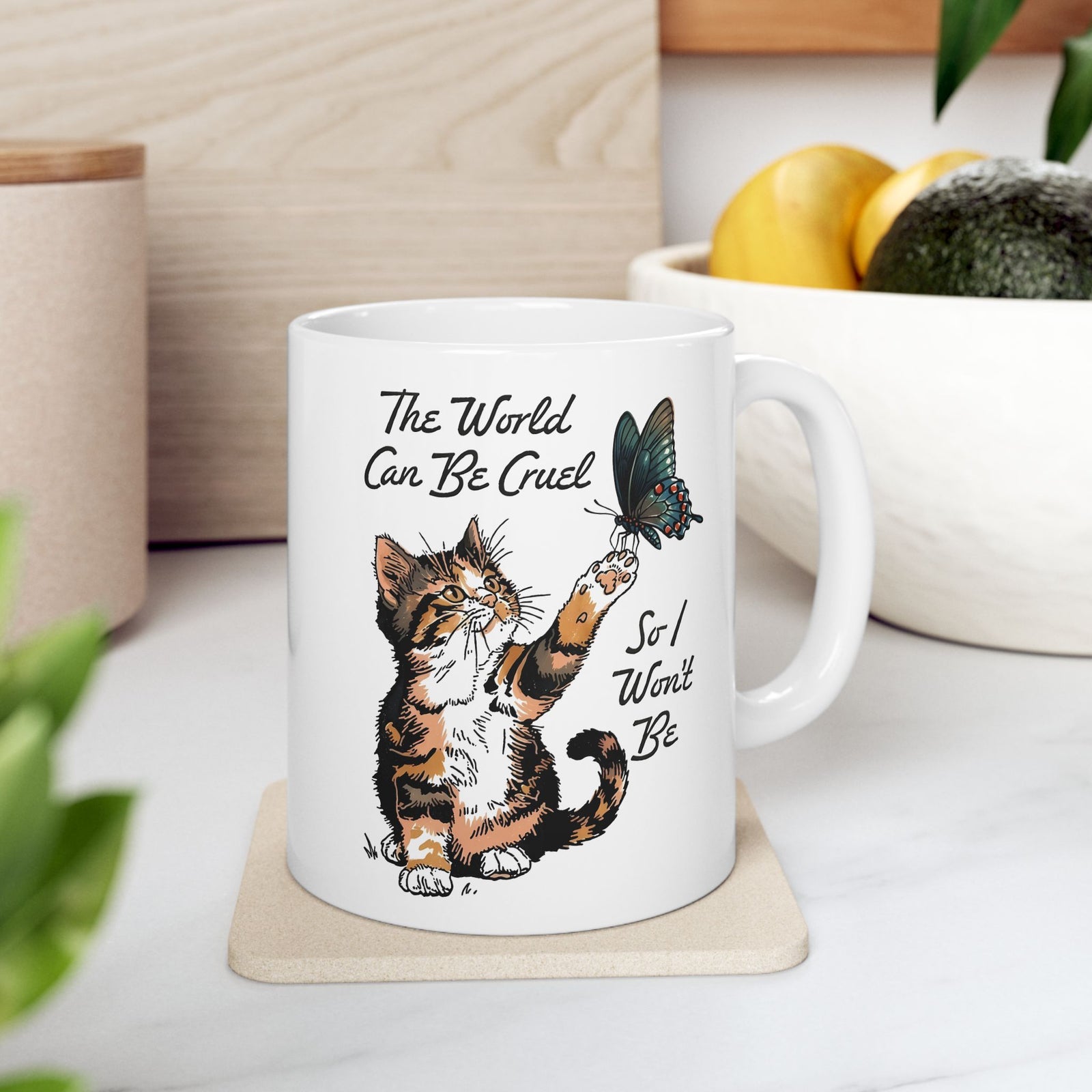 'The world can be cruel So I won't be' Cat Lovers Ceramic Mug — Kindness Message Mug