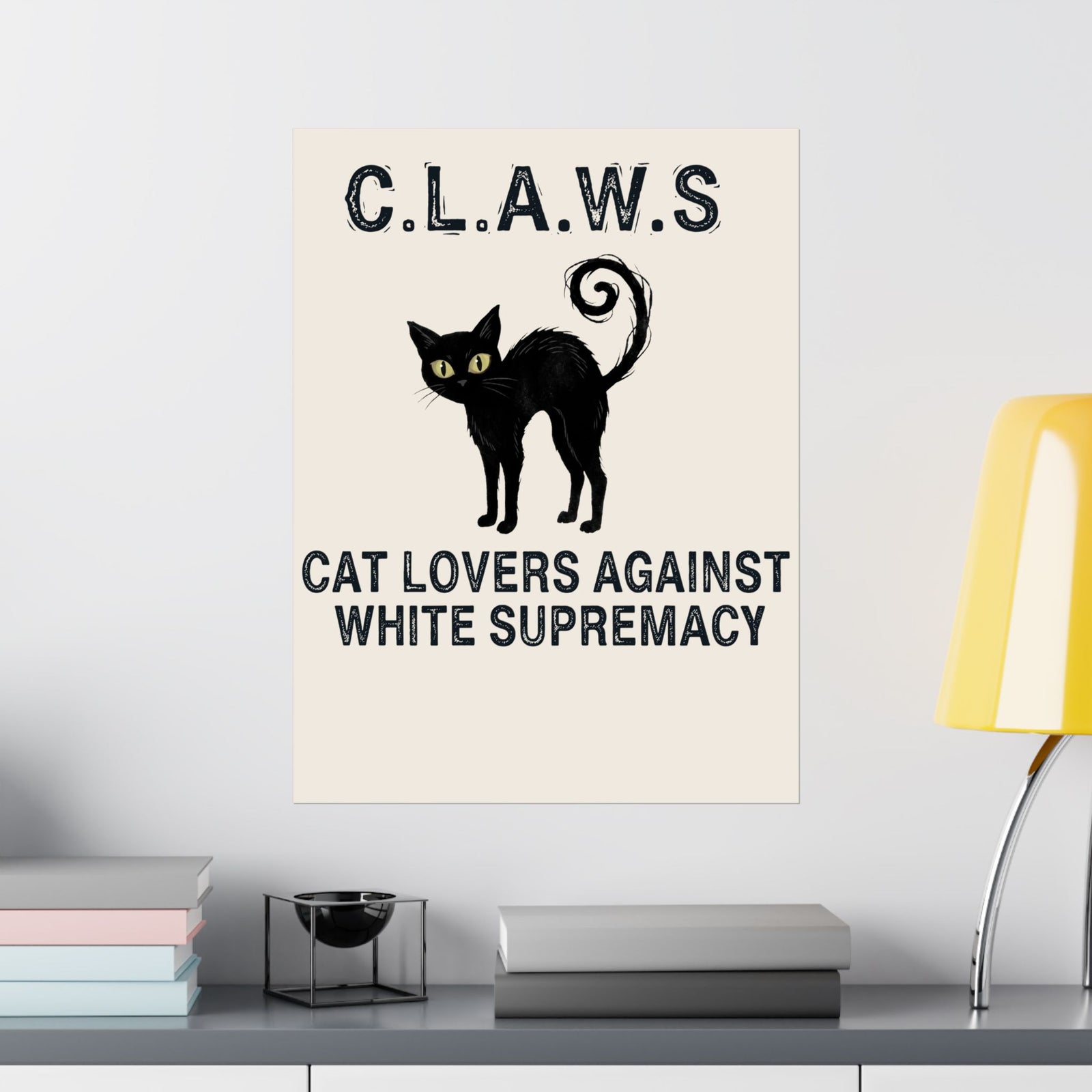 Anti-White Supremacy Cat Poster — “Claws: Cat Lovers Against White Supremacy” Poster