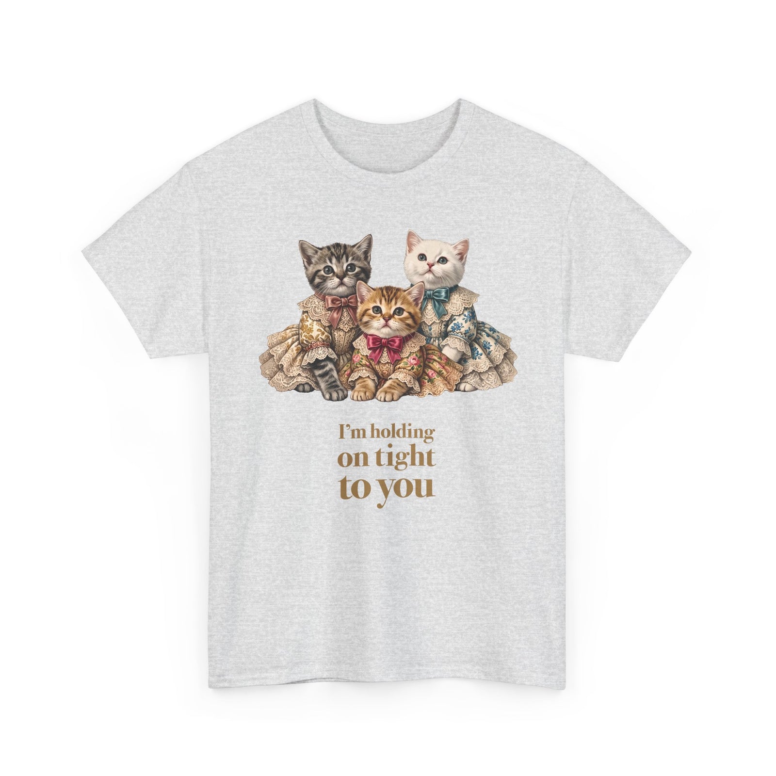 I'm Holding On Tight To You T-Shirt — Vintage Victorian Kittens Tee