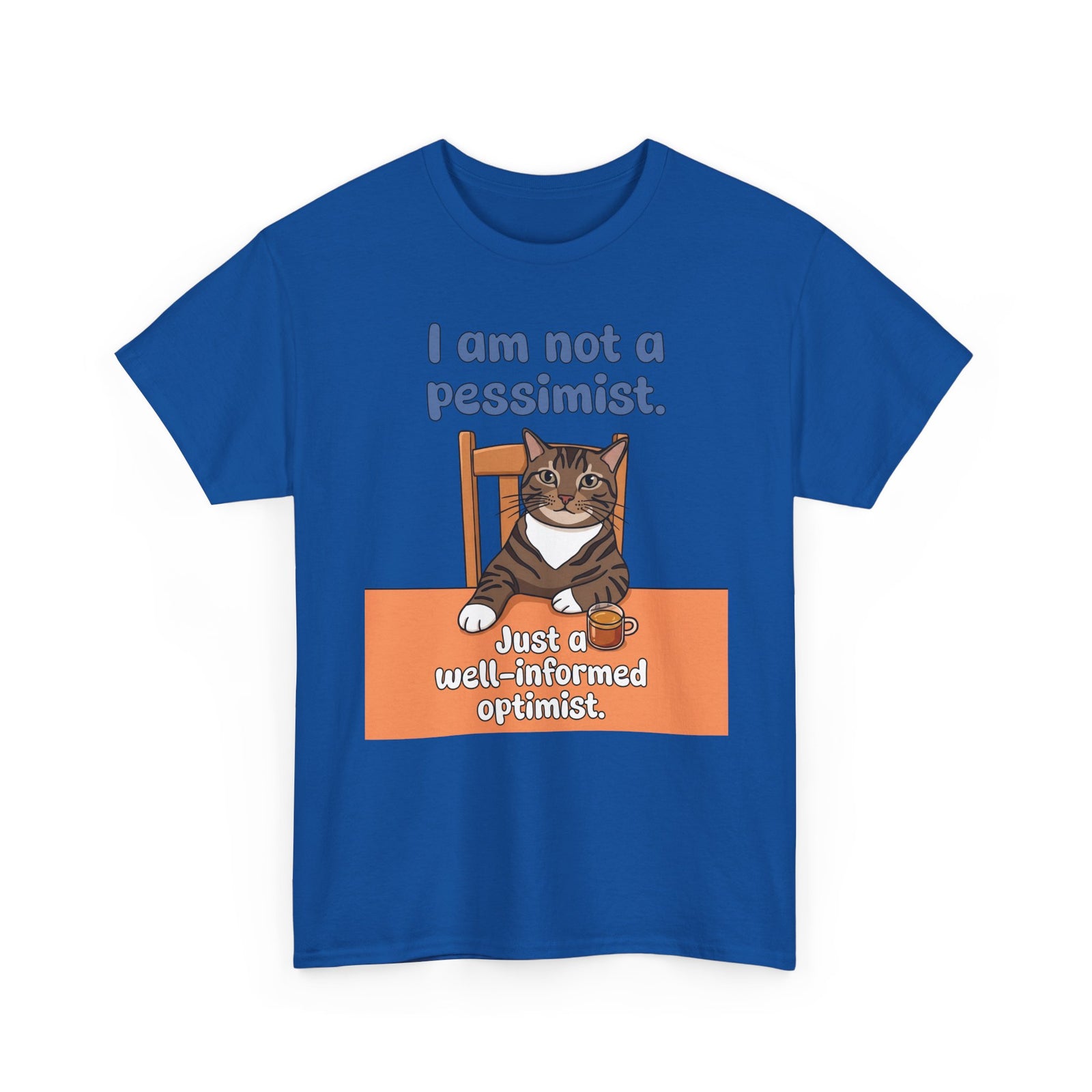 I Am Not A Pessimist T-Shirt — Funny Well-Informed Optimist Cat Tee