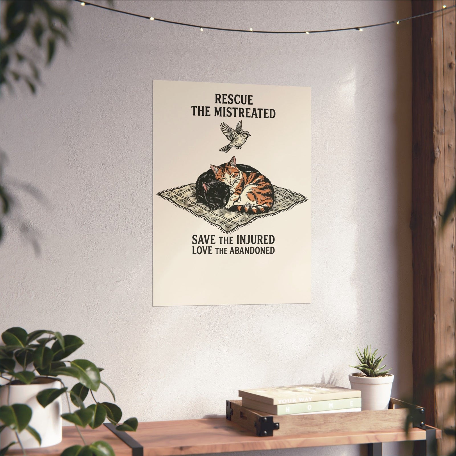 Cat Lover Poster — "Rescue the Mistreated, Save the Injured, Love the Abandoned" Rescue Cat Poster