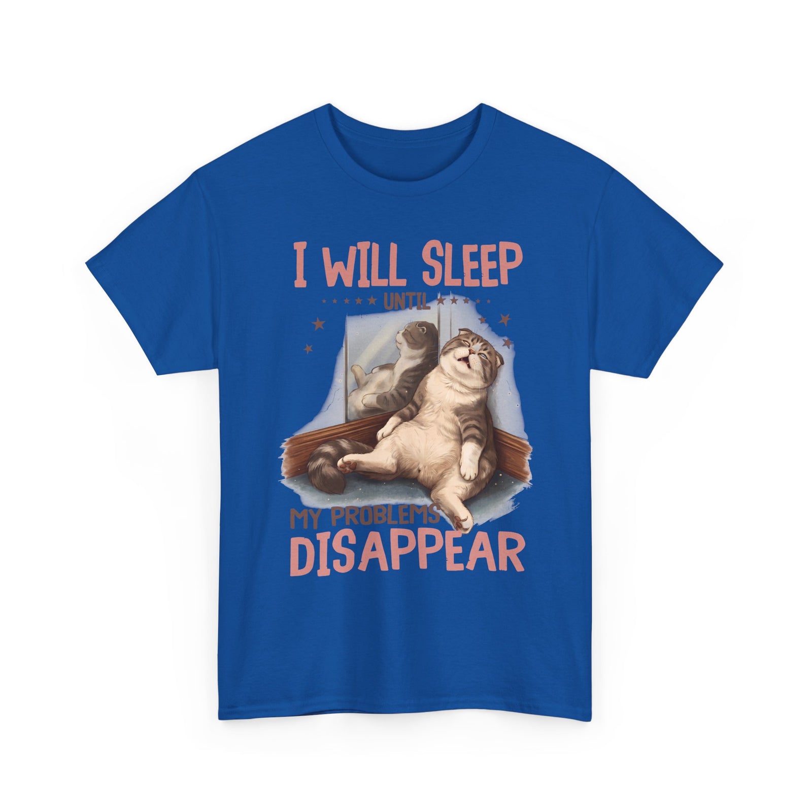 I Will Sleep Until My Problems Disappear T-Shirt — Funny Lazy Cat Graphic Tee