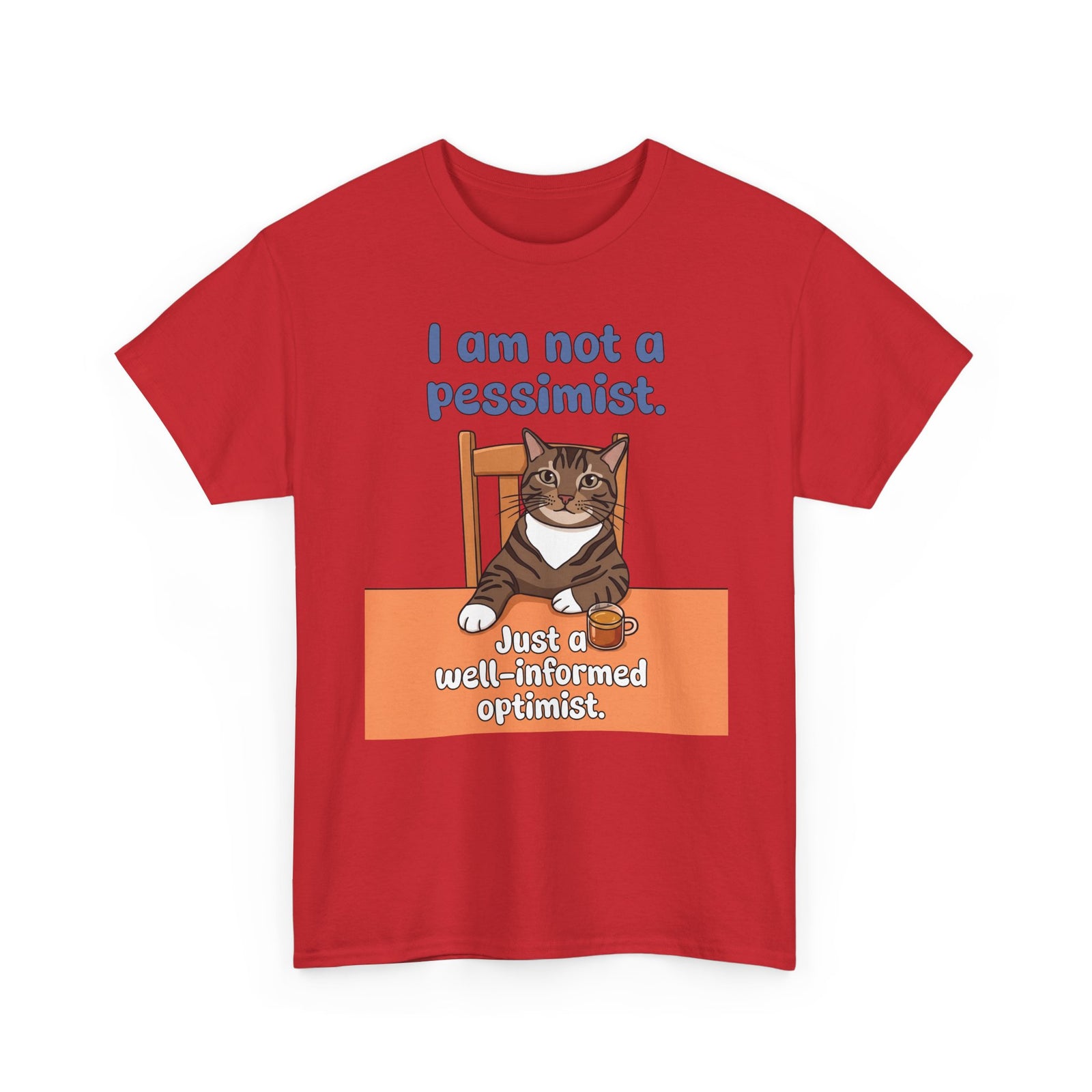 I Am Not A Pessimist T-Shirt — Funny Well-Informed Optimist Cat Tee