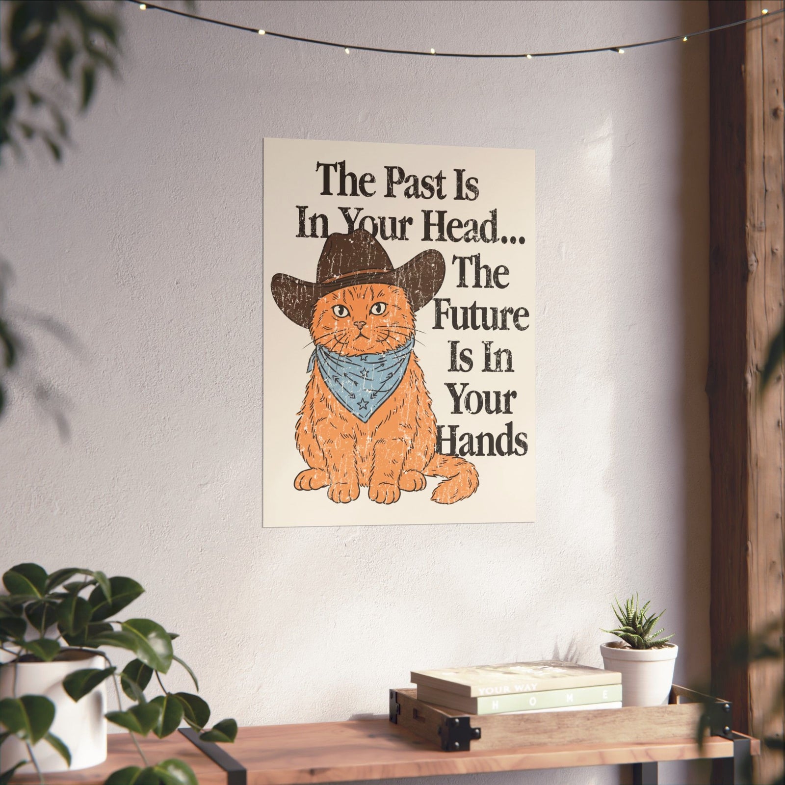 Cowboy Cat Poster The Past Is In Your Head, The Future Is In Your Hands