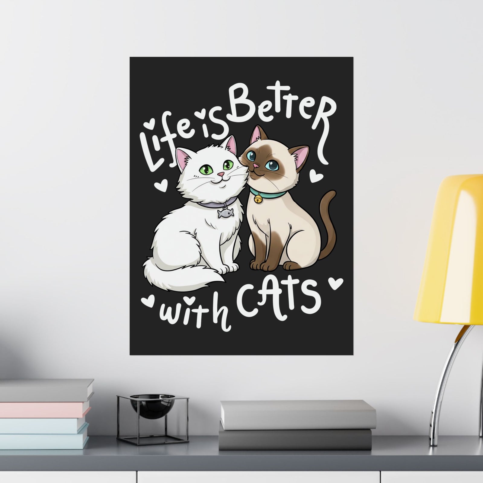 Life is Better with Cats Poster - Cute Cat Lover Gift Poster