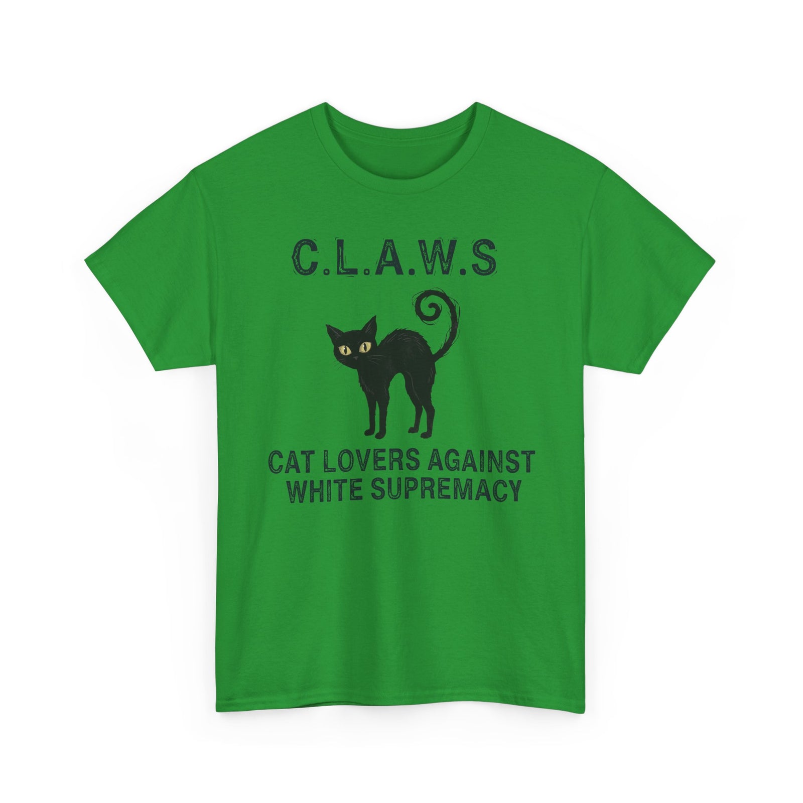 Anti-White Supremacy Cat Shirt — “Claws: Cat Lovers Against White Supremacy” Tee