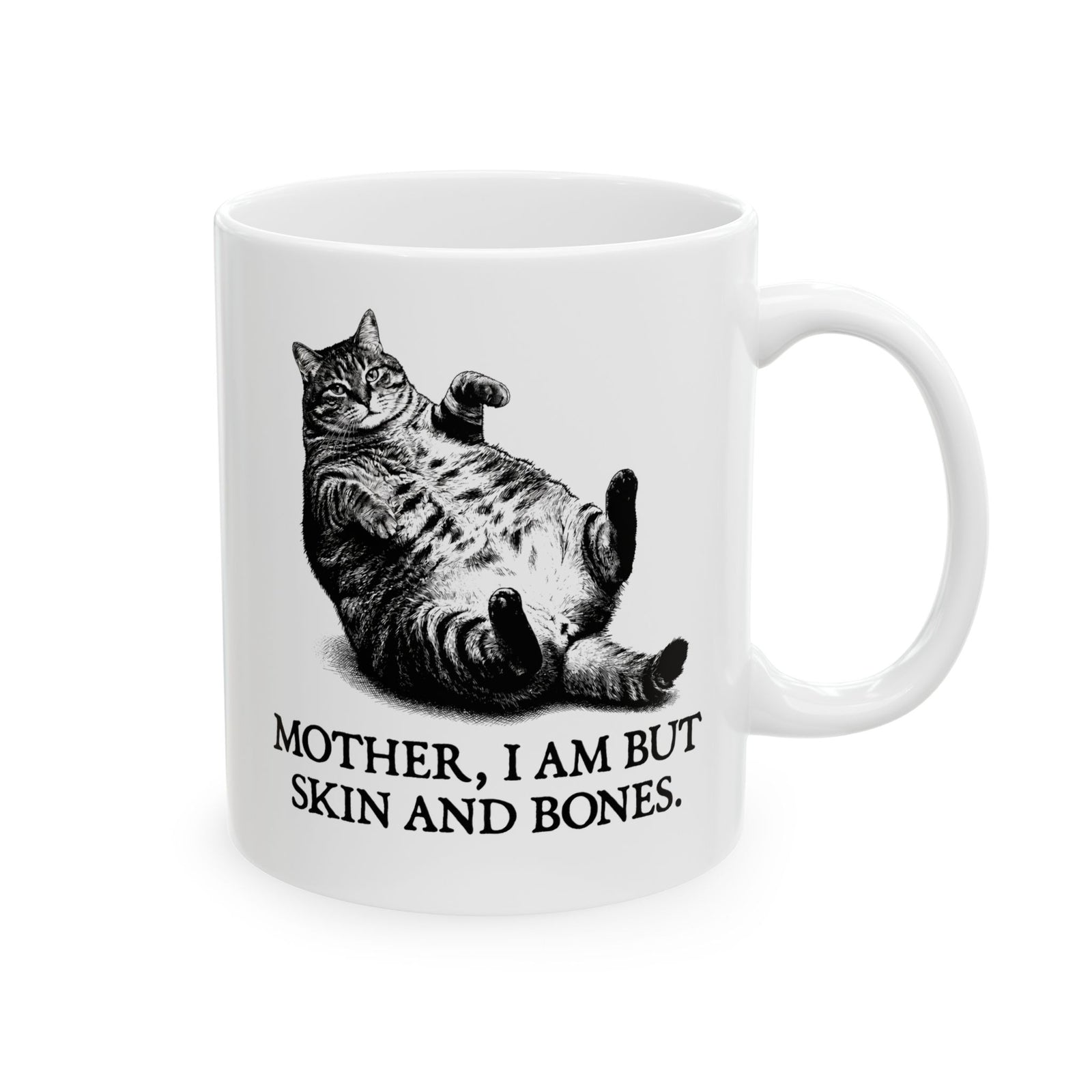 Skin And Bones Chonk Cat Ceramic Mug — Funny Dramatic Feline Graphic Mug