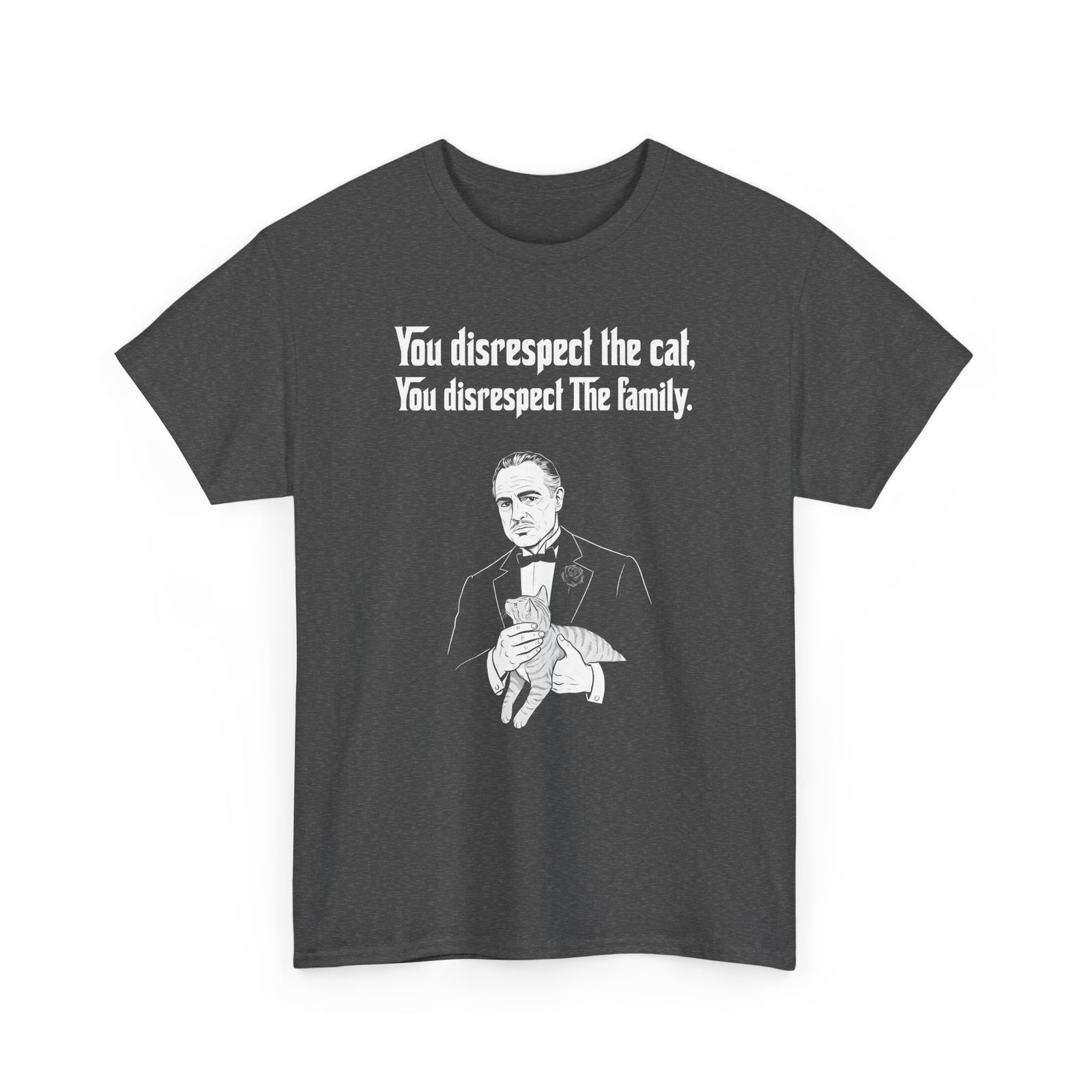 Cat Lovers Tee — "You Disrespect the Cat, You Disrespect the Family"
