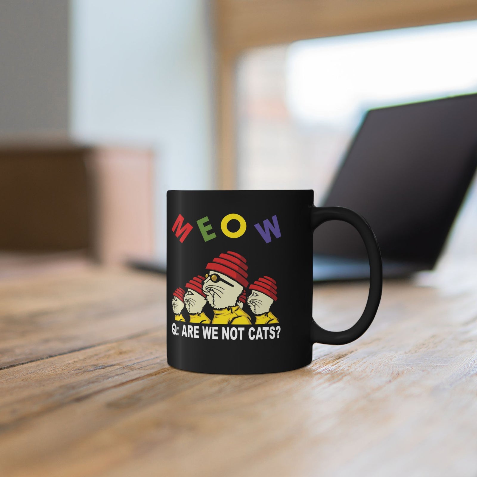 Meow Are We Not Cats Black Mug — Funny Cat Quote Mug