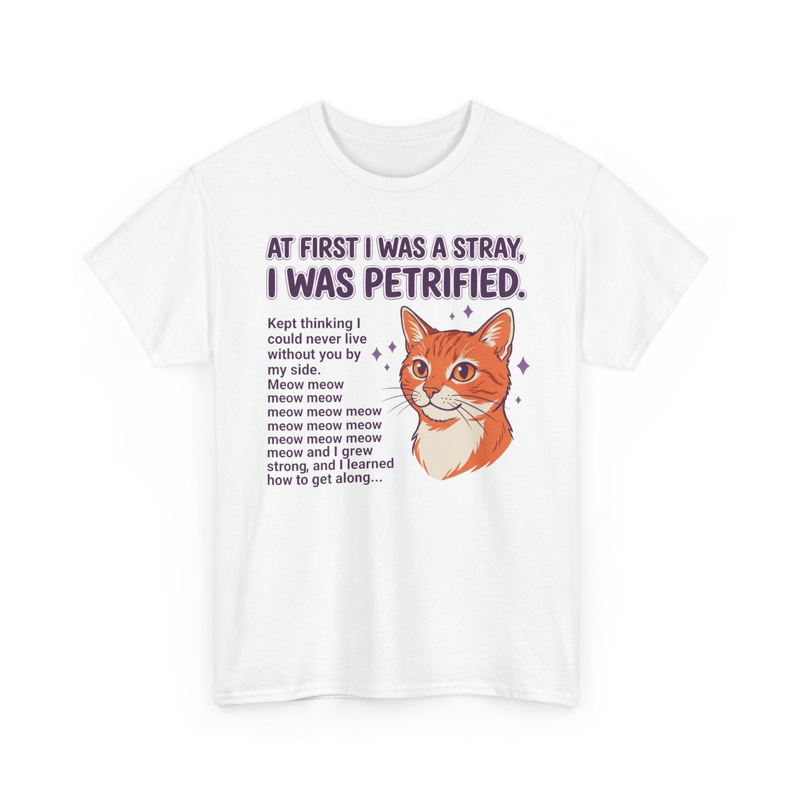 Cat Rescue Tee — "At First I Was a Stray, I Was Petrified" Graphic T-Shirt