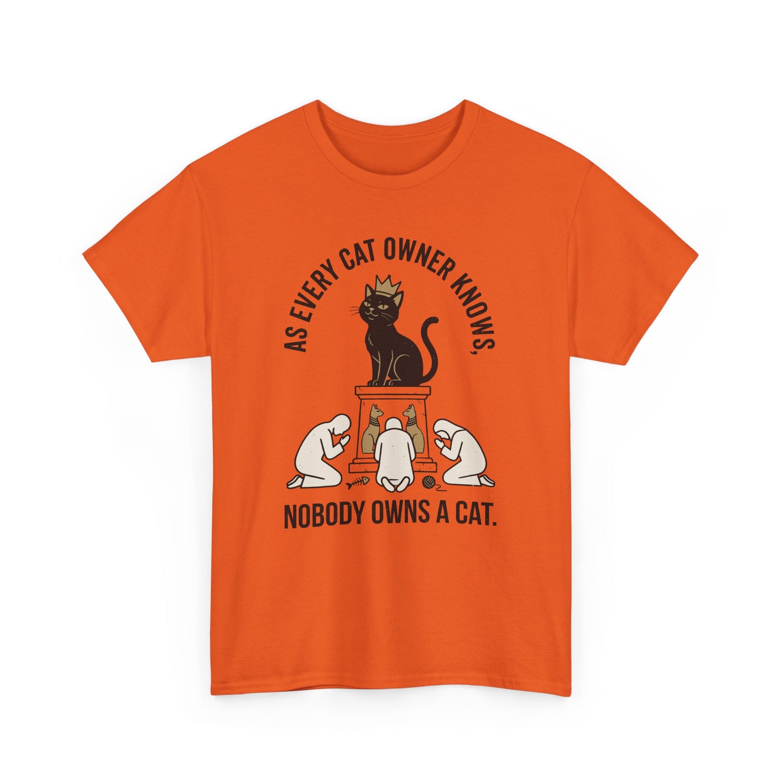 Nobody Owns a Cat T-Shirt — Funny Cat Owner Tee