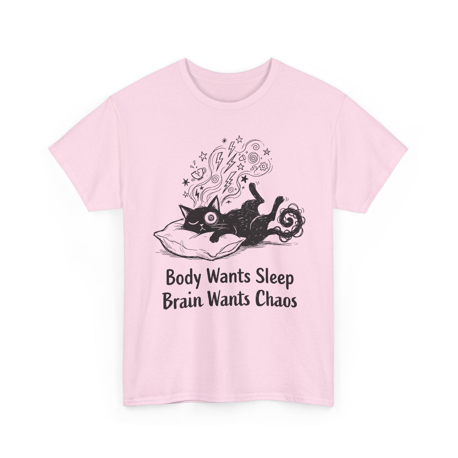 Sleepy Cat Tee — "Body Wants Sleep, Brain Wants Chaos" Graphic T‑Shirt