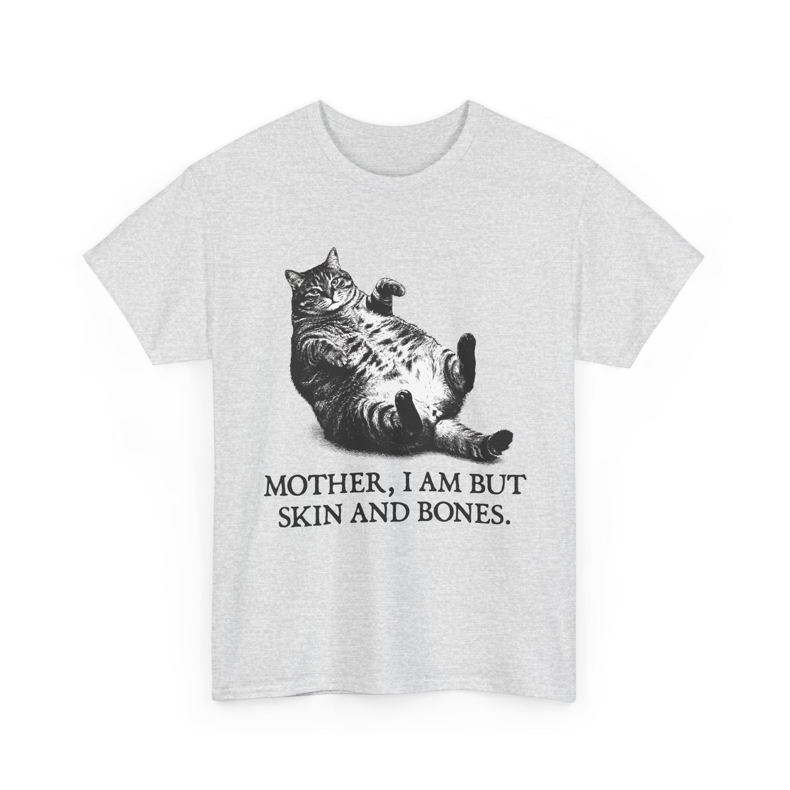 Skin And Bones Chonk Cat T-Shirt — Funny Dramatic Feline Graphic Tee