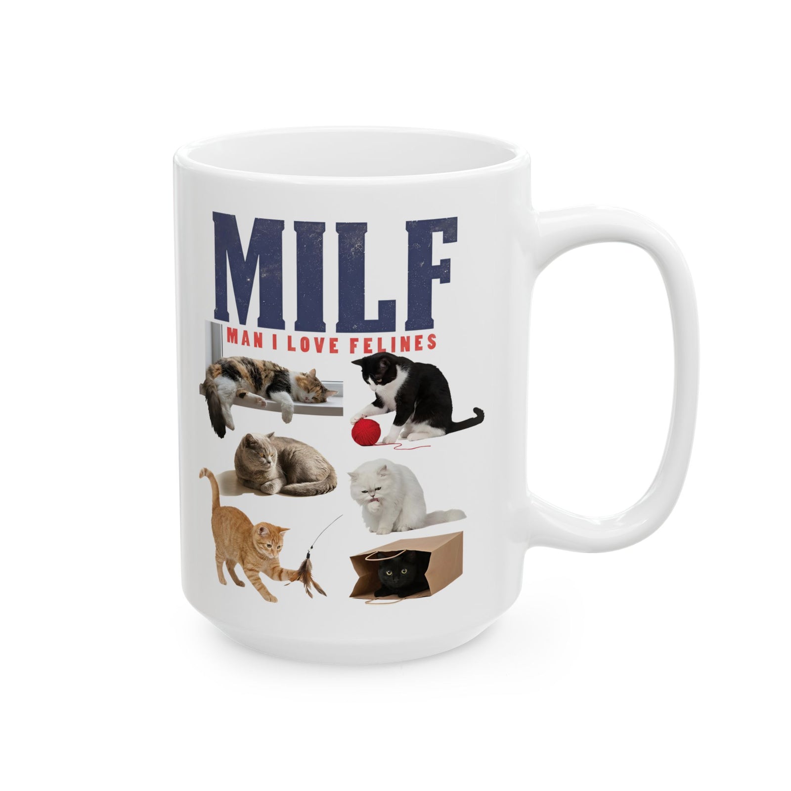 MILF 'Man I Love Felines' Ceramic Mug – Funny Cat Lover Mug