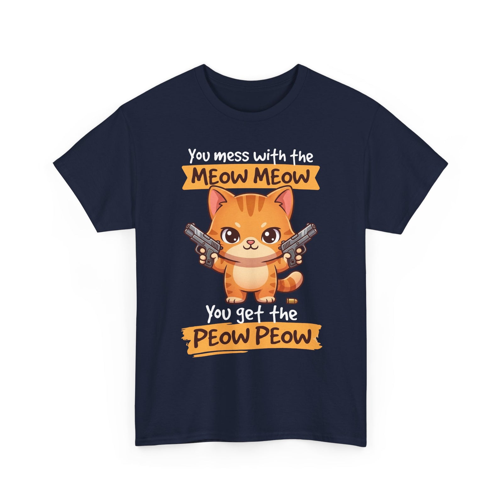 You Mess with the Meow Meow You Get the Peow Peow Cat T-Shirt