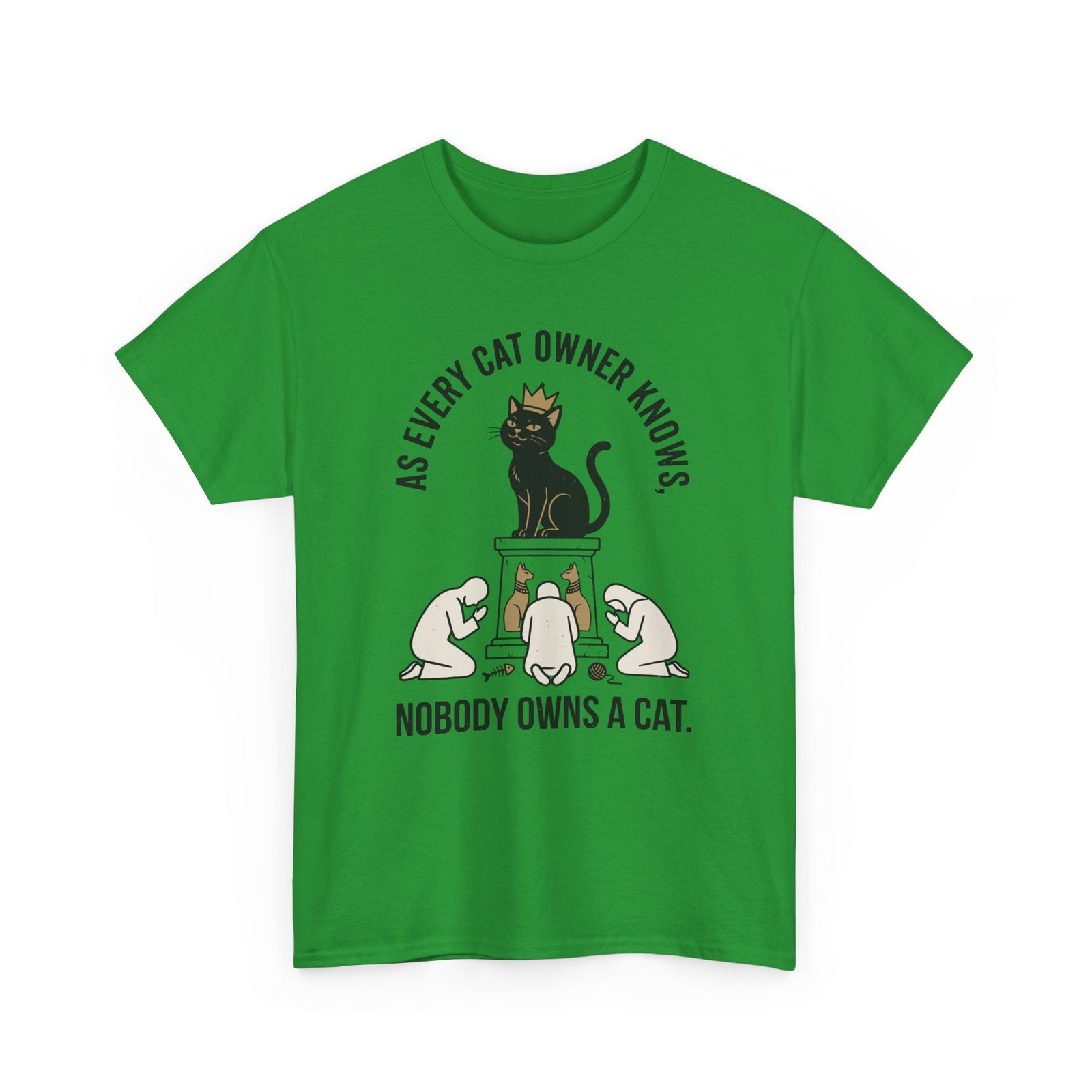 Nobody Owns a Cat T-Shirt — Funny Cat Owner Tee