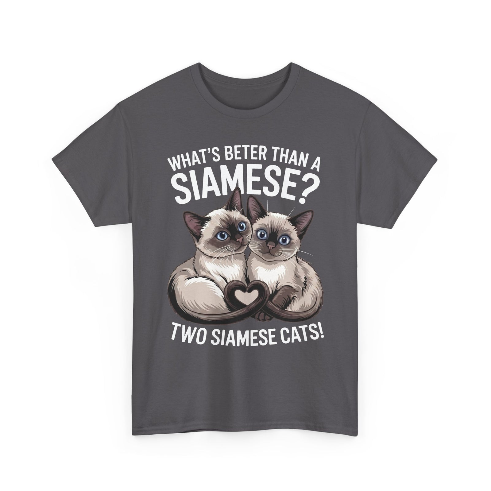 Two Siamese Cats T-Shirt – "What's Better Than a Siamese? Two Siamese Cats!" Cute Cat Lover Tee