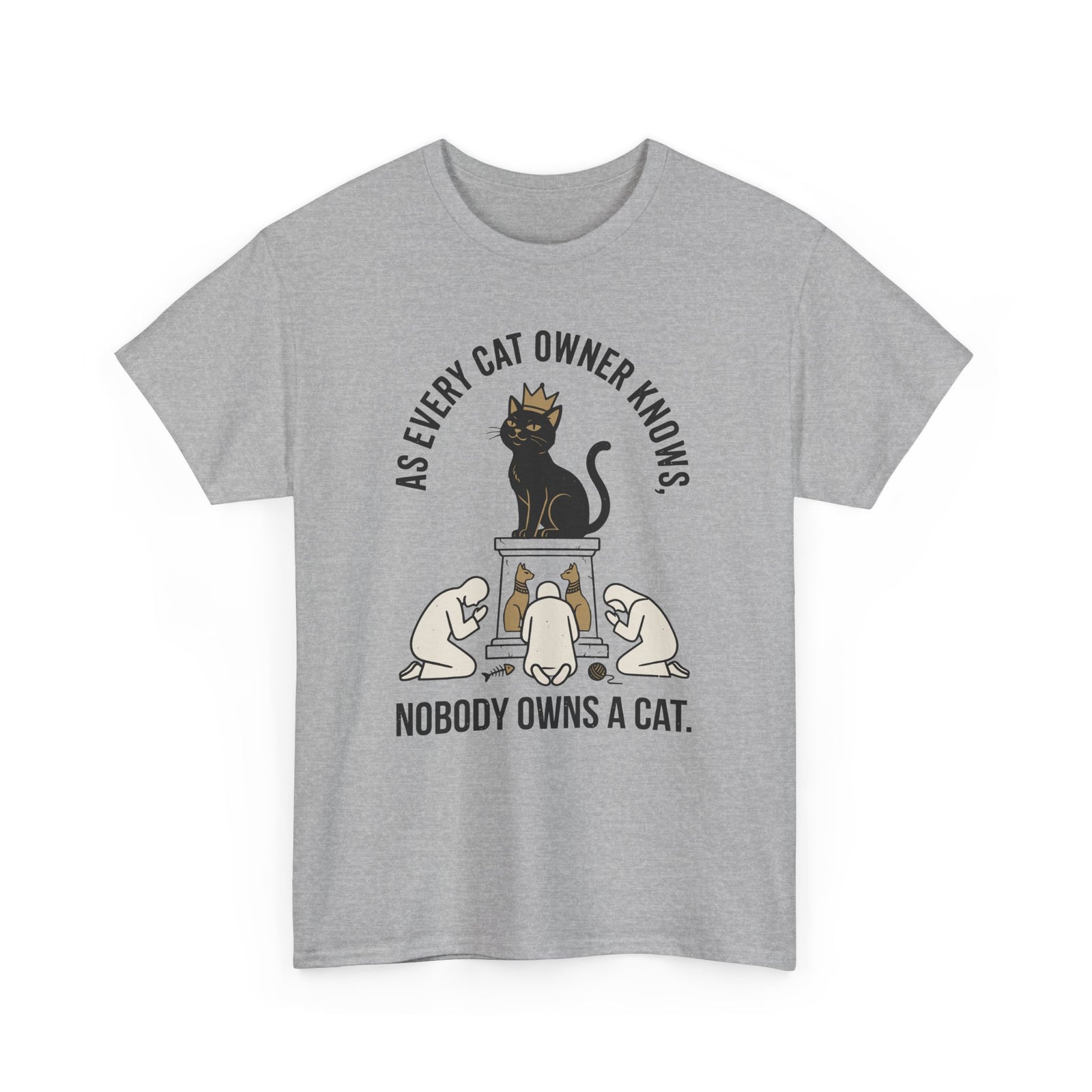 Nobody Owns a Cat T-Shirt — Funny Cat Owner Tee