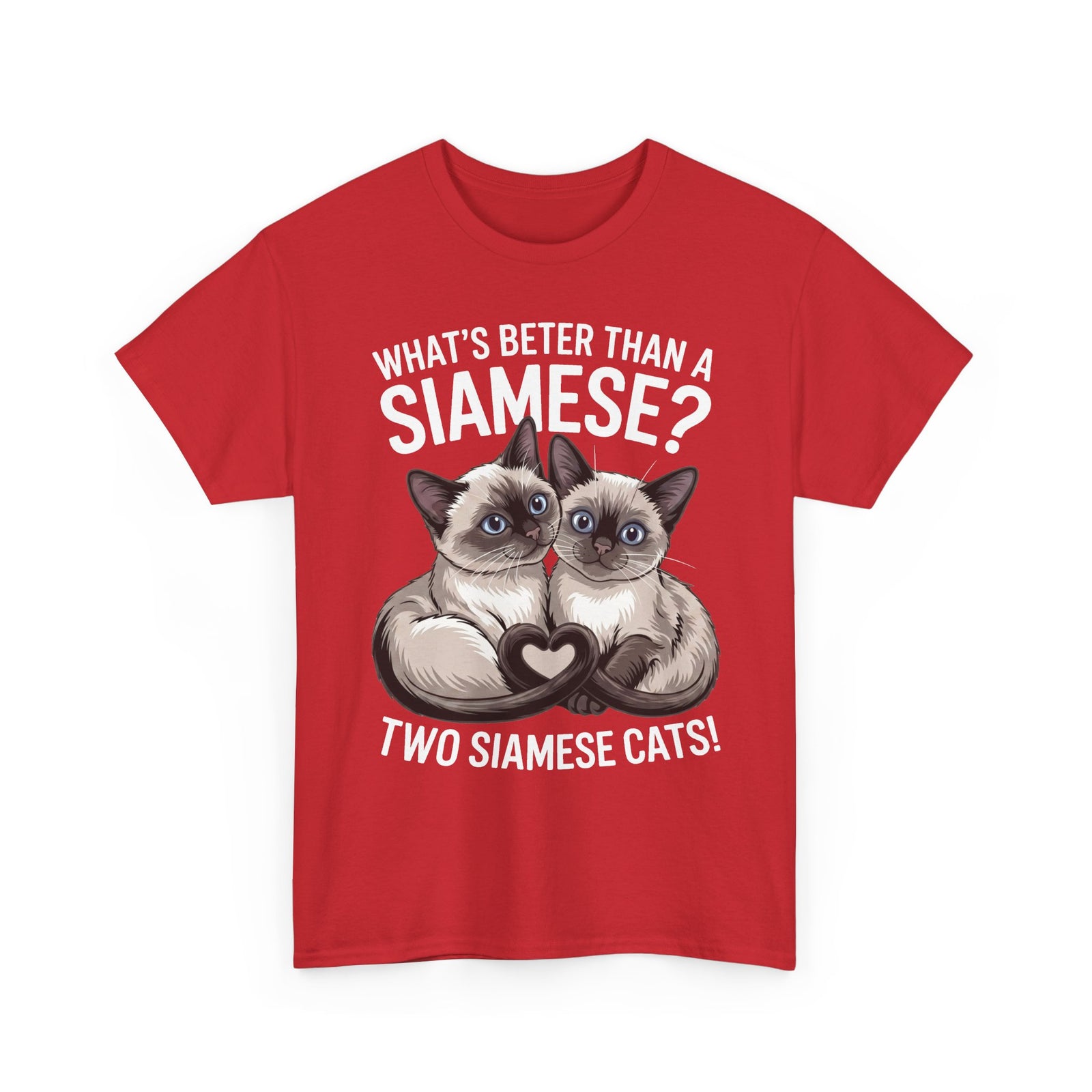 Two Siamese Cats T-Shirt – "What's Better Than a Siamese? Two Siamese Cats!" Cute Cat Lover Tee