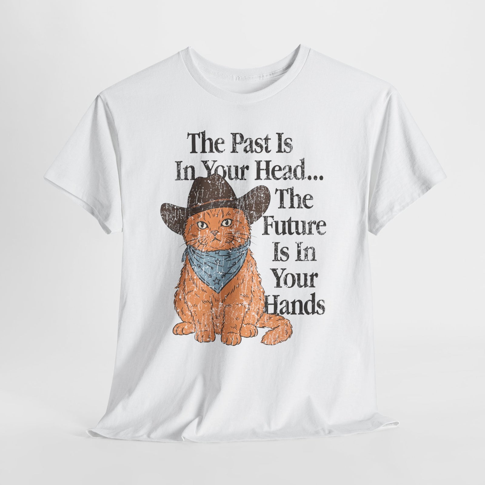 Cowboy Cat T-Shirt The Past Is In Your Head, The Future Is In Your Hands