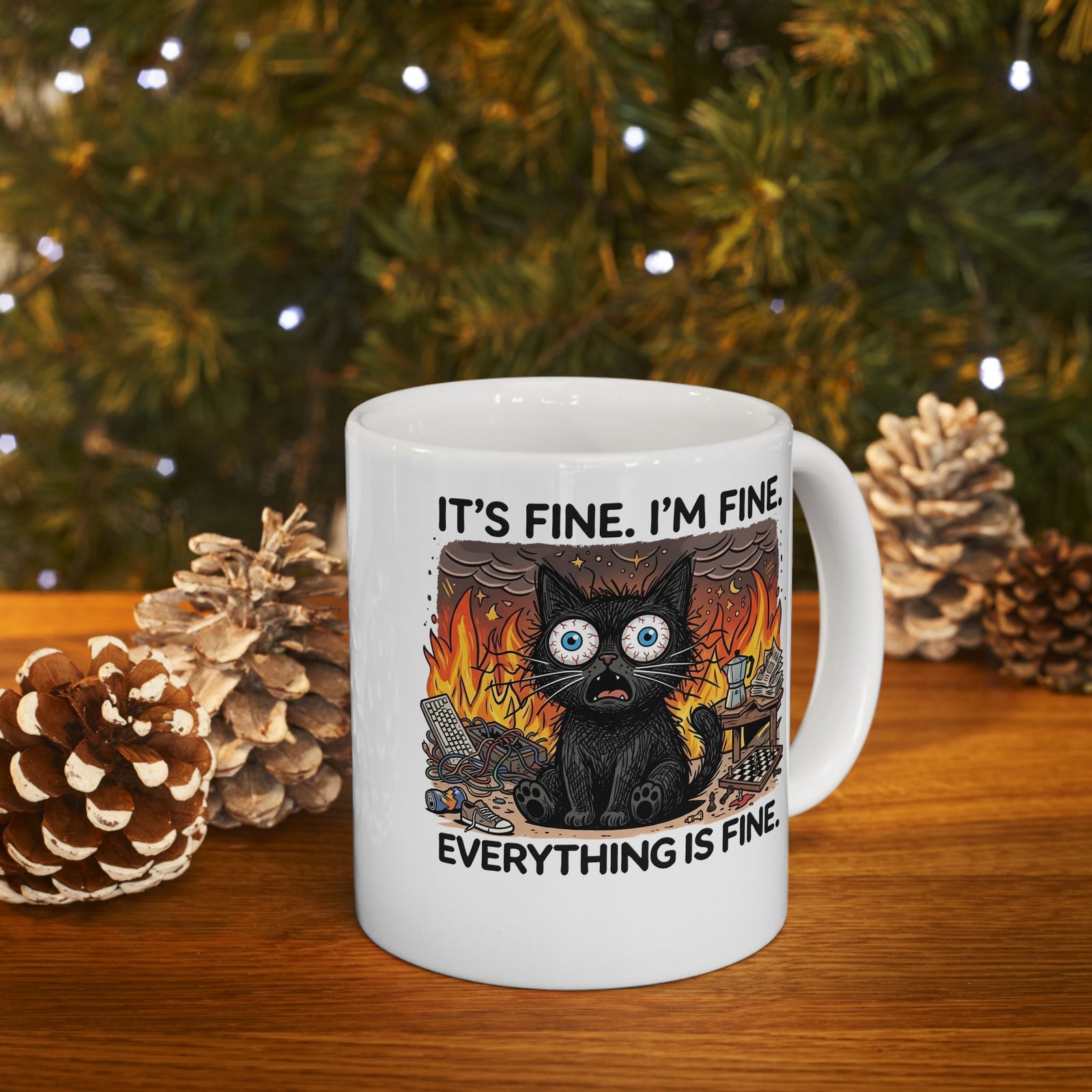 It's Fine I'm Fine Cat Ceramic Mug