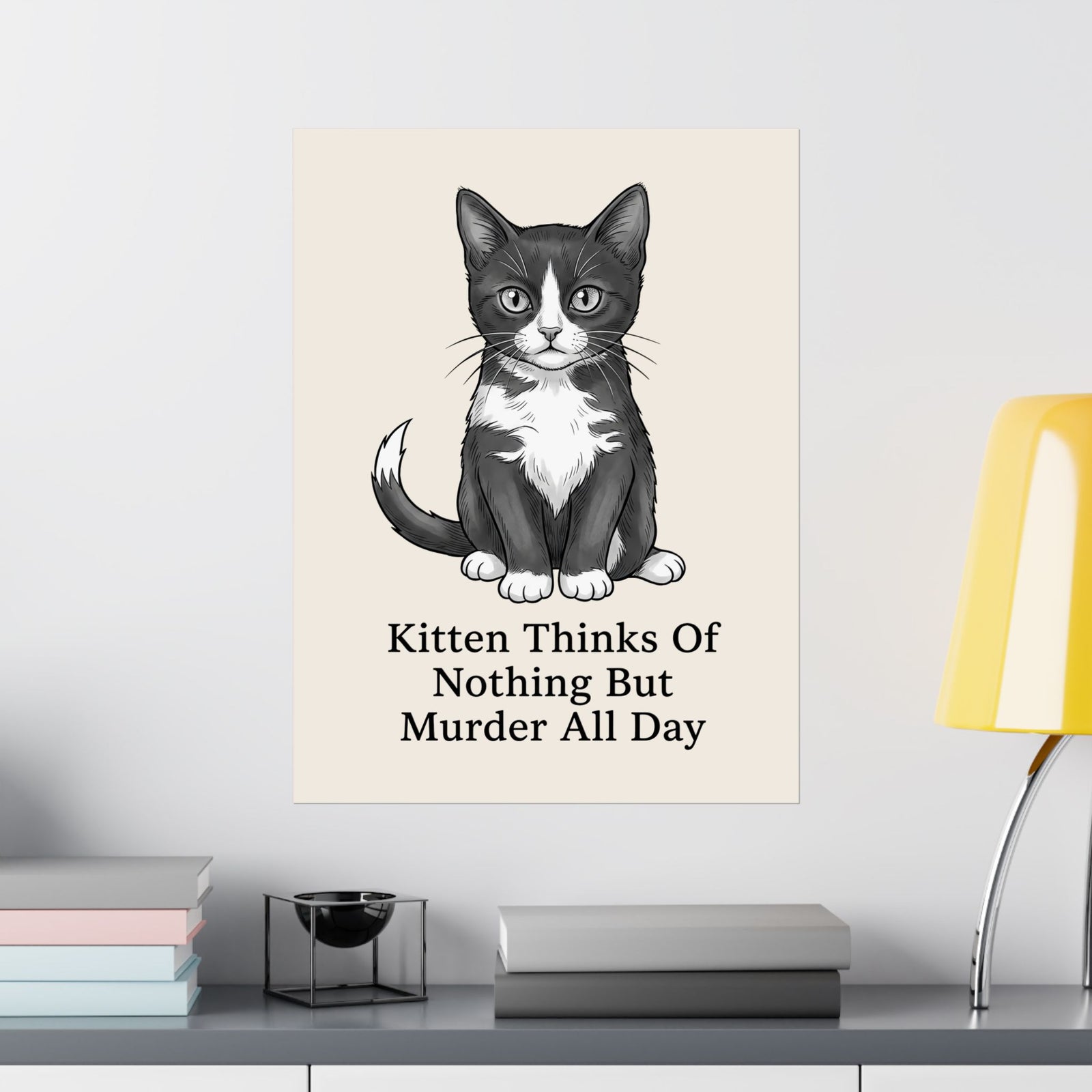 Kitten Thinks Of Nothing But Murder All Day Poster — Funny Dark Humor Cat Poster