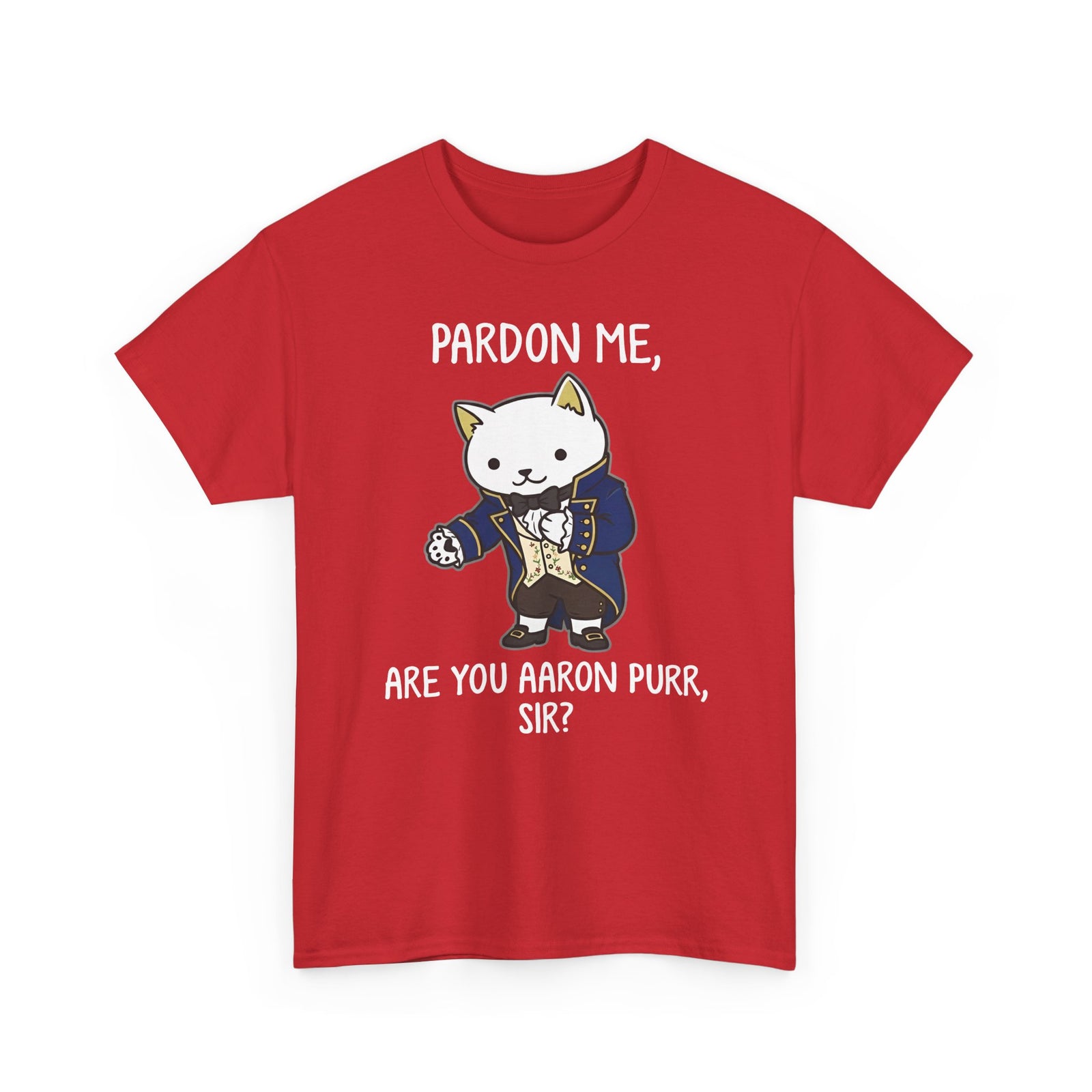 Pardon Me Are You Aaron Purr Cat T-Shirt — Funny Cat Quote Tee