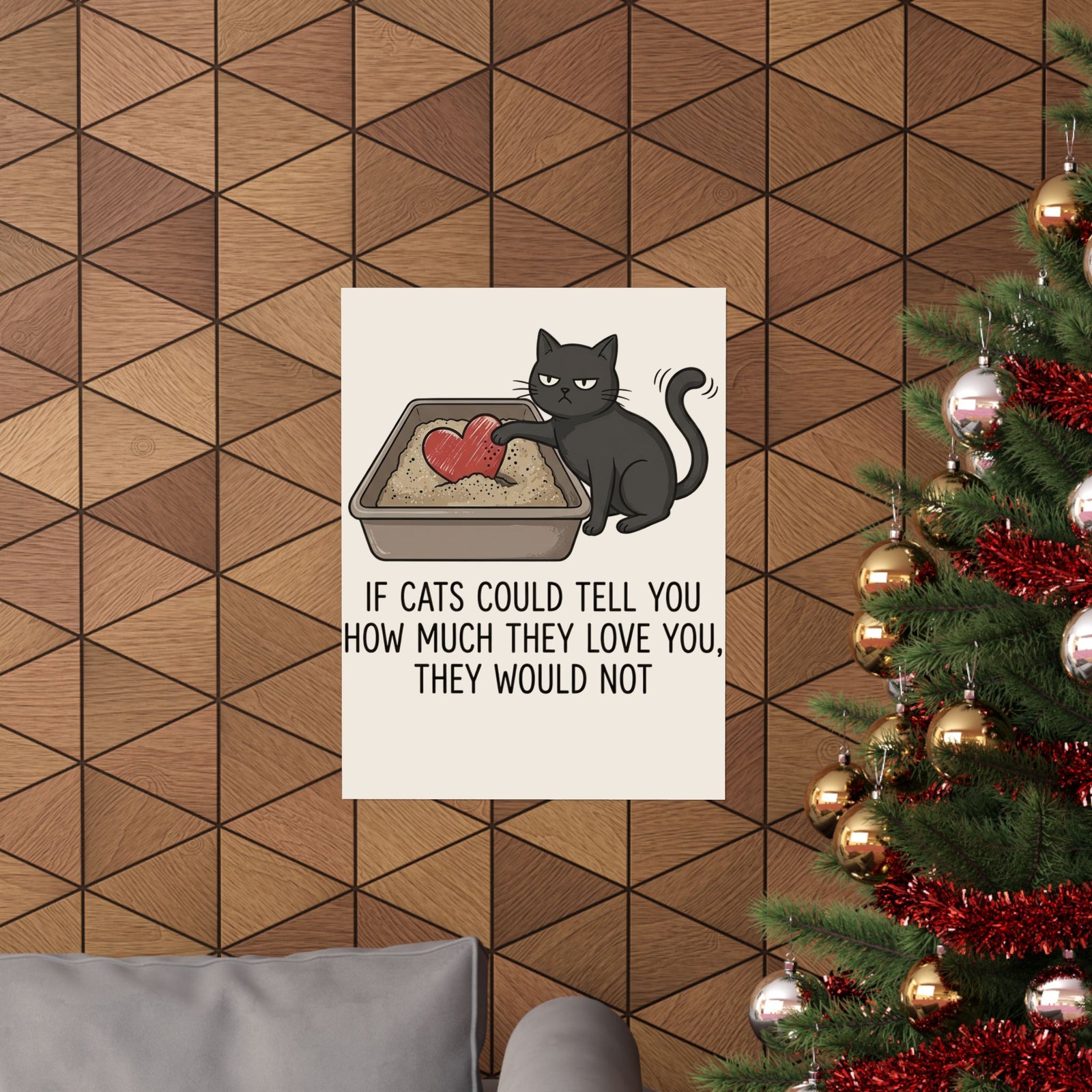 Cat Love T‑Poster — "If Cats Could Tell You How Much They Love You, They Would Not"