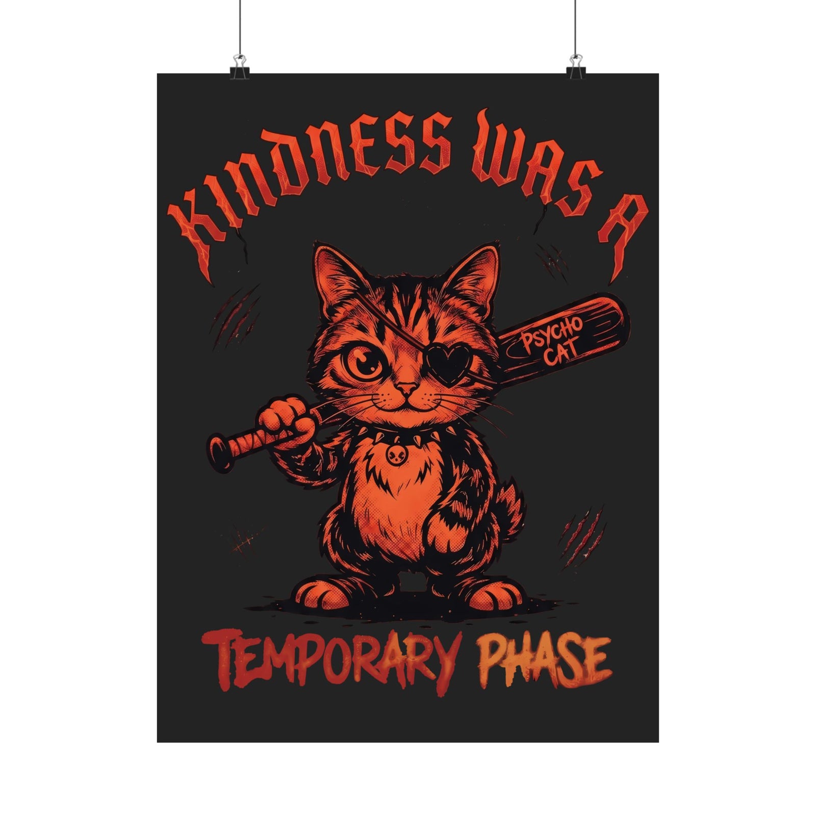 Kindness Was A Temporary Phase Poster — Funny Psycho Cat Baseball Bat Poster