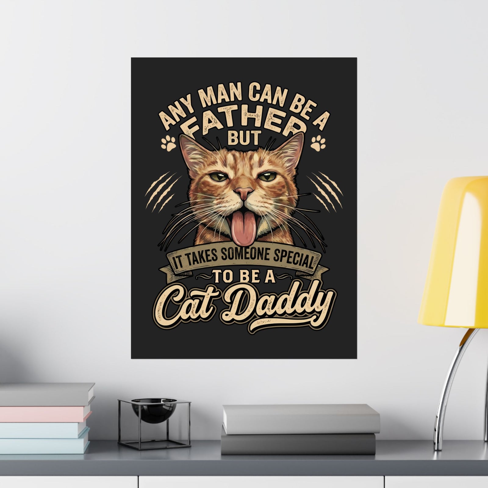 Cat Daddy Father's Day Poster — Funny Orange Tabby Blep Graphic Poster