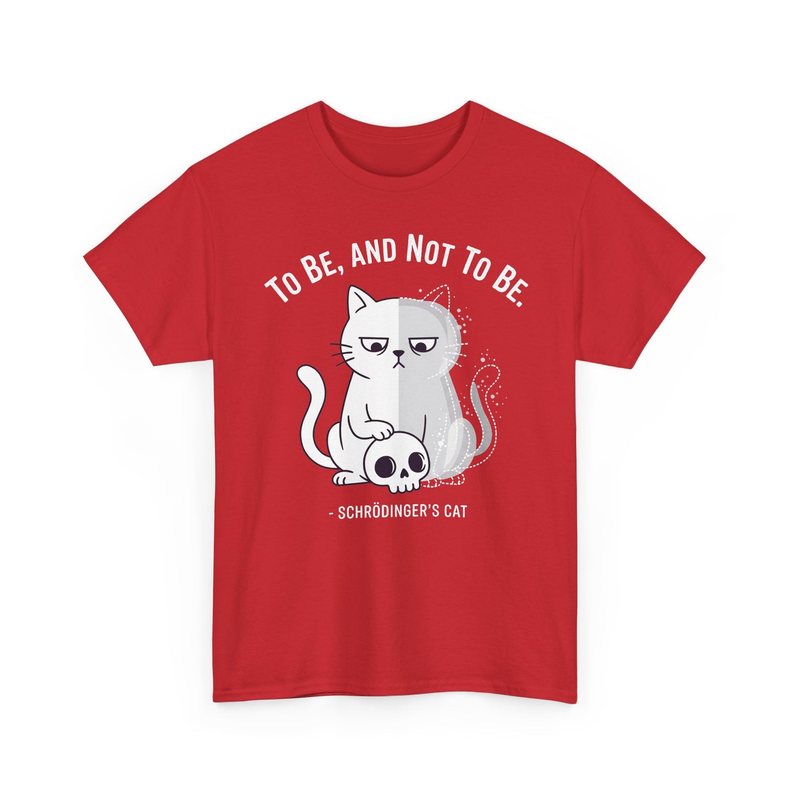 Schrödinger's Cat T-Shirt – "To Be, And Not To Be" Funny Science Cat Tee