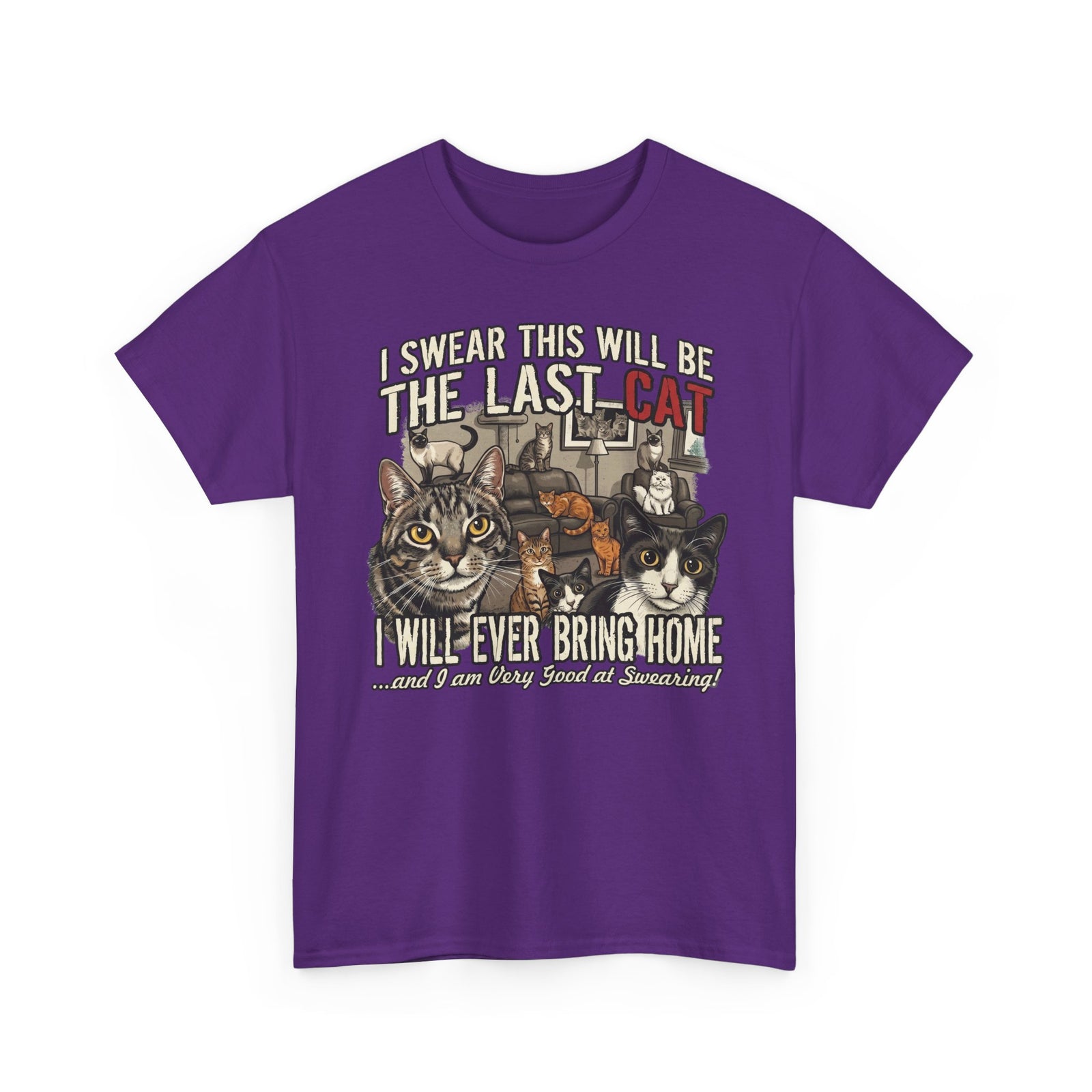 I Swear This Will Be The Last Cat T-Shirt — Funny Cat Lover Tee