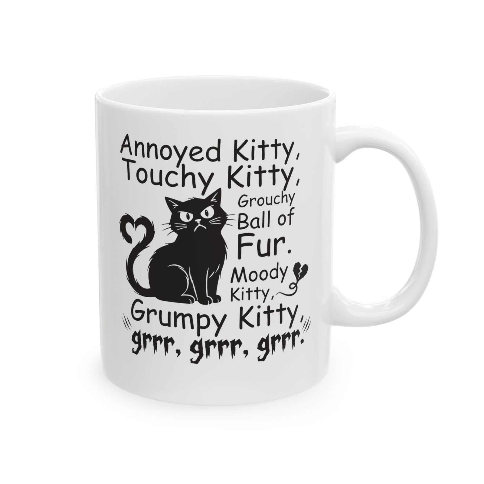 Grouchy Ball of Fur Ceramic Mug — Annoyed Kitty, Touchy Kitty Graphic Mug